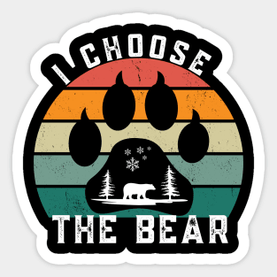 I choose the Bear-Funny Quote Vintage Trending Sticker